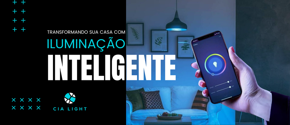 Transformando sua Casa com Iluminação Inteligente e Automação Residencial Transformando sua Casa com Iluminação Inteligente e Automação Residencial